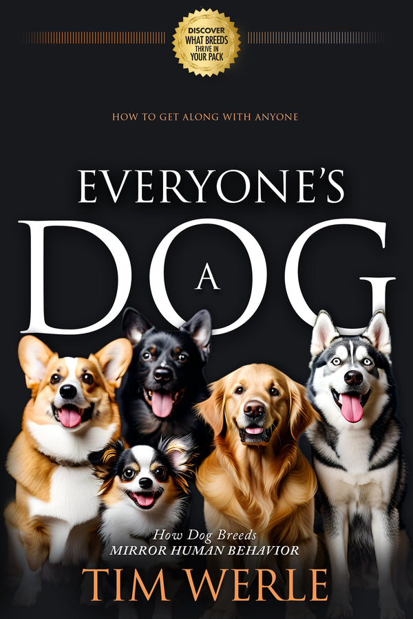 Everyone's A Dog: How To Get Along With Anyone Paperback